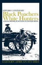 Black Poachers White Hunters