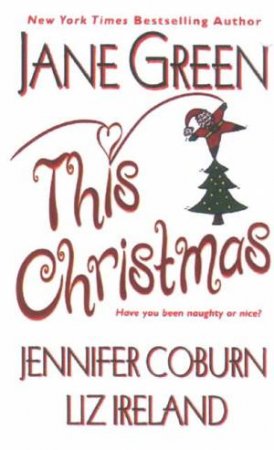 This Christmas by Jane Green, Jennifer Coburn & Liz Ireland