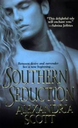 Southern Seduction by Alexandria Scott