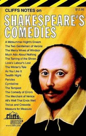 Cliffs Notes On Shakespeare's Comedies by Gary Carey & James L Roberts