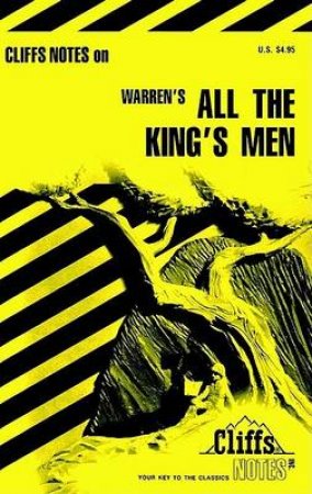 Cliffs Notes On All The Kings Men by L David Allen