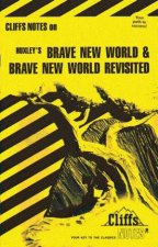 Cliffs Notes On Huxleys Brave New World  Brave New World Revisited