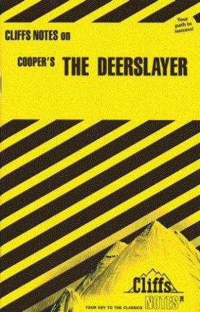 Cliffs Notes On Cooper's The Deerslayer by Lawrence H Klibbe