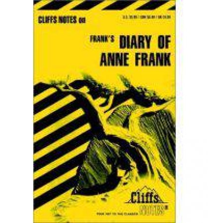 Cliffs Notes On The Diary Of Anne Frank by Dorothea Shefer-Vanson