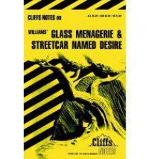 Cliffs Notes On Williams Glass Menagerie  Streetcar Named Desire