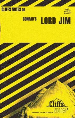 Cliffs Notes On Conrad's Lord Jim by James L Roberts