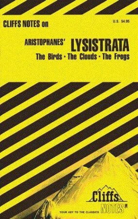 Cliffs Notes On Aristophanes' Lysistrata & Other Comedies by Aristophanes