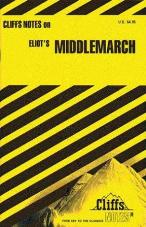 Cliffs Notes On Eliot's Middlemarch by Brian Johnston
