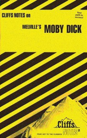 Cliffs Notes On Melville's Moby Dick by James L Roberts