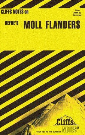 Cliffs Notes On Defoe's Moll Flanders by Nancy Levi Arnez