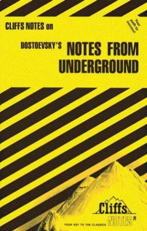 Cliffs Notes On Dostoevsky's Notes From Underground by James L Roberts