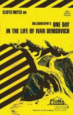 Cliffs Notes On Solzhenitsyns One Day In The Life Of Ivan Denisovich
