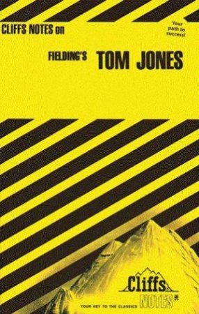 Cliffs Notes On Fielding's Tom Jones by James C Evans