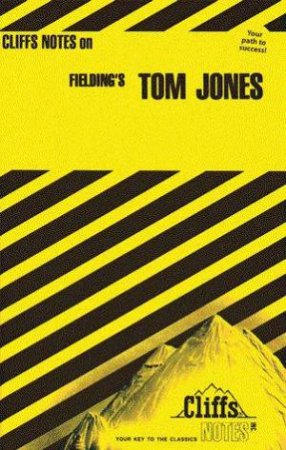 Cliffs Notes On Fielding's Tom Jones by James C Evans