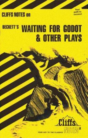 Cliffs Notes On Beckett's Waiting For Godot & Other Plays by James L Roberts