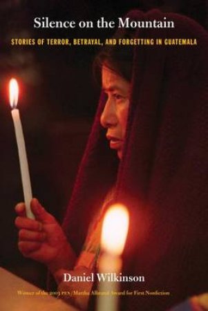 Silence On The Mountain by Daniel Wilkinson & Gilbert M. Joseph & Emily S. Rosenberg