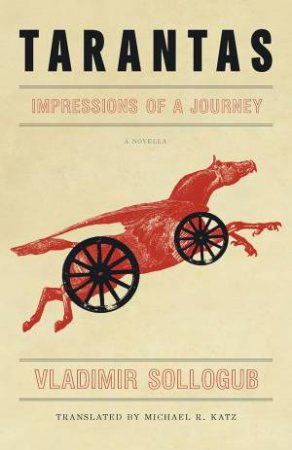 Tarantas: Impressions Of A Journey by Vladimir Sollogub