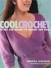 Cool Crochet 30 Hot Fun Designs to Crochet and Wear