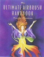 Ultimate Airbrush Handbook