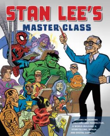 Stan Lee's Master Class by Stan Lee