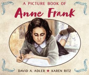 A Picture Book Of Anne Frank by DAVID A. ADLER