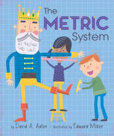 The Metric System by David A. Adler