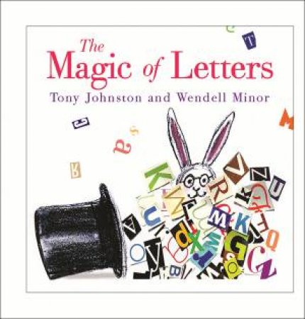 The Magic Of Letters by Tony Johnston