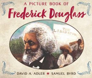 A Picture Book Of Frederick Douglass by DAVID A. ADLER