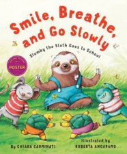 Smile Breathe And Go Slowly Slumby The Sloth Goes To School