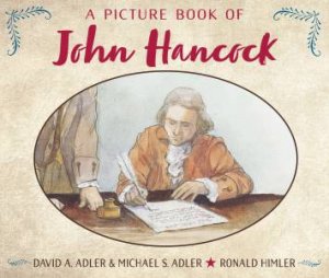 A Picture Book Of John Hancock by David A. Adler & Michael S. Adler