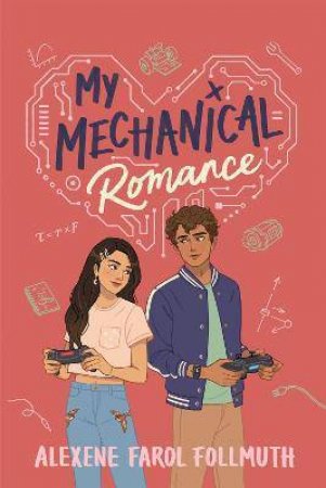 My Mechanical Romance by Alexene Farol Follmuth