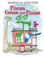 Moose Goose And Mouse