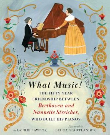 What Music! by LAURIE LAWLOR