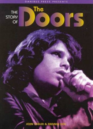 The Story of The Doors by John Tobler & Andrew Doe