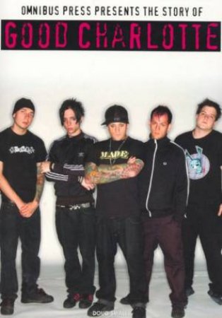 The Story Of Good Charlotte by Doug Small