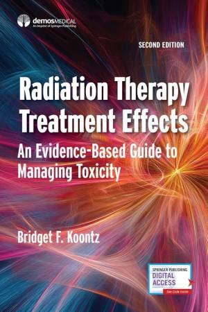Radiation Therapy Treatment Effects by Bridget F. Koontz