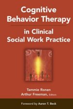 Cognitive Behavior Therapy in Clinical Social Work Practice HC