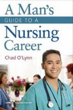 Mans Guide to a Nursing Career