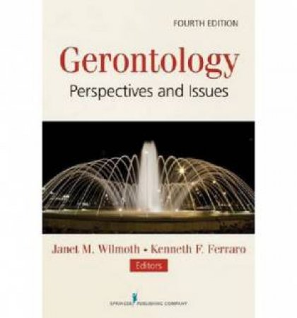 Gerontology, 4th Edition by Kenneth Ferraro