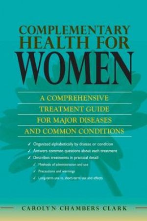 Complementary Health for Women by Carolyn Chambers Clark