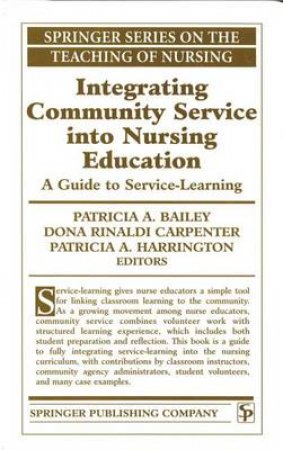 Integrating Community Service into Nursing Education by Patricia A. et al Bailey