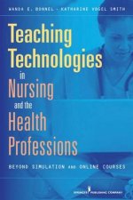 Teaching Technologies in Nursing  the Health Professions