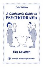 A Clinicians Guide to Psychodrama