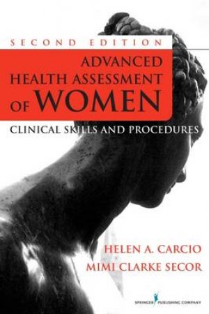 Advanced Health Assessment of Women 2/e by Helen et al Carcio