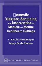 Domestic Violence Screening  Intervention in Med and Mental Hcare HC