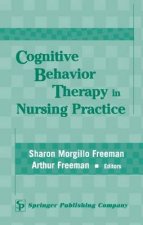 Cognitive Behavior Therapy in Nursing Practice HC