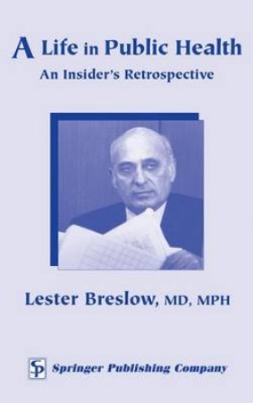 A Life in Public Health H/C by Lester Breslow