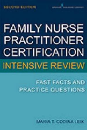 Family Nurse Practitioner Intensive Review by Maria T Codina Leik