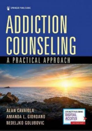 Addiction Counseling by Alan A Cavaiola & Amanda Giordano & Nedeljko Golubovic