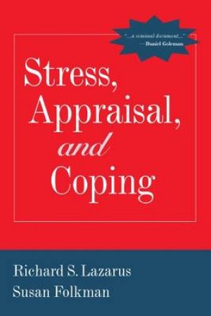 Stress, Appraisal, and Coping by Richard S. et al Lazarus
